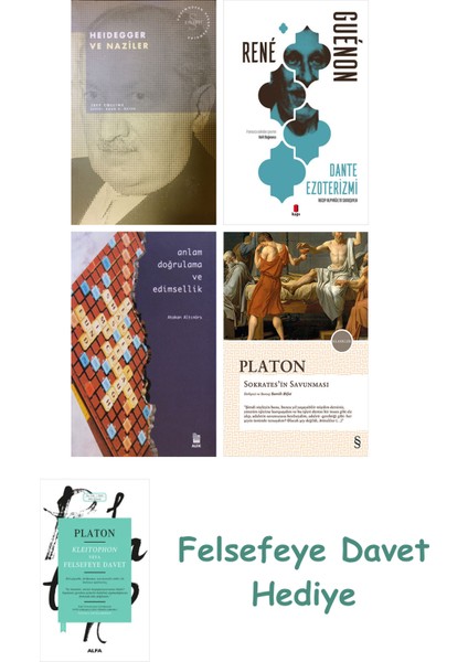 Heidegger ve + Dante Ezoterizmi + Anlam Doğrulama ve Edimsellik + Sokrates'in Savunması