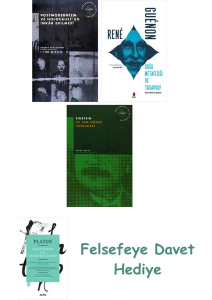 Postmodernizm ve Holocaust'un Inkâr Edilmesi + Doğu Metafiziği ve Tasavvuf + Einstein ve Tam Güne...