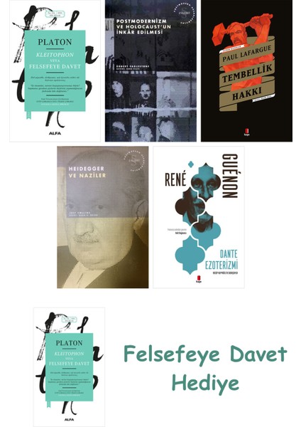 Kleitophon Veya Felsefeye Davet + Postmodernizm ve Holocaust'un Inkâr Edilmesi + Tembellik Hakkı ...