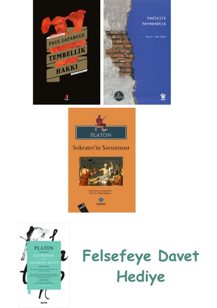 Tembellik Hakkı + Teolojik Hermenötik + Sokrates’in Savunması