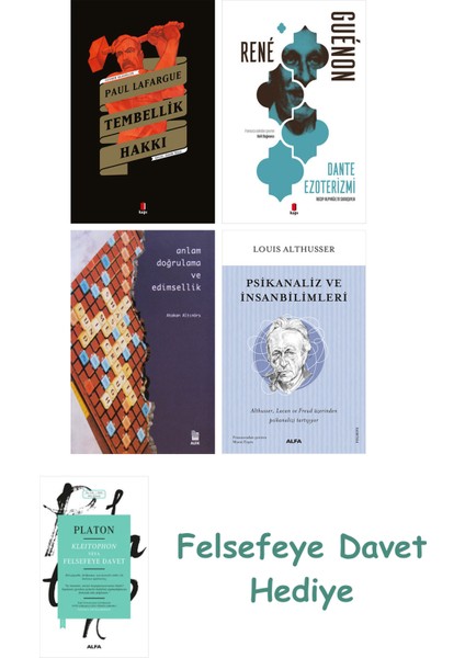 Tembellik Hakkı + Dante Ezoterizmi + Anlam Doğrulama ve Edimsellik + Psikanaliz ve Insanbilimleri