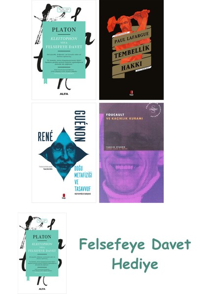 Kleitophon Veya Felsefeye Davet + Tembellik Hakkı + Doğu Metafiziği ve Tasavvuf + Foucault ve Kaç...
