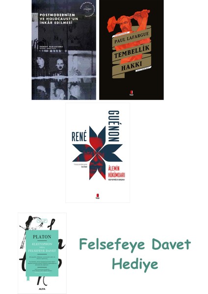 Postmodernizm ve Holocaust'un Inkâr Edilmesi + Tembellik Hakkı + Alemin Hükümdarı