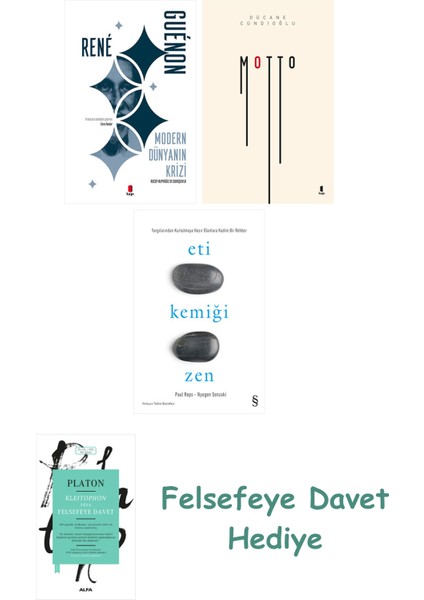 Modern Dünyanın Krizi + Motto + Eti Kemiği Zen