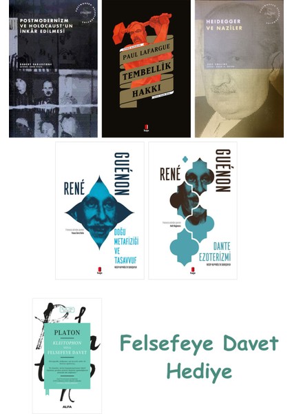 Postmodernizm ve Holocaust'un Inkâr Edilmesi + Tembellik Hakkı + Heidegger ve + Doğu Meta...