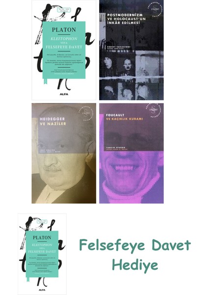 Kleitophon Veya Felsefeye Davet + Postmodernizm ve Holocaust'un Inkâr Edilmesi + Heidegger ve Naz...