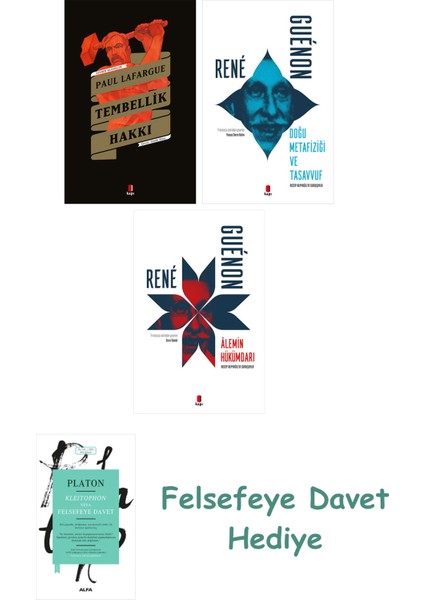 Tembellik Hakkı + Doğu Metafiziği ve Tasavvuf + Alemin Hükümdarı