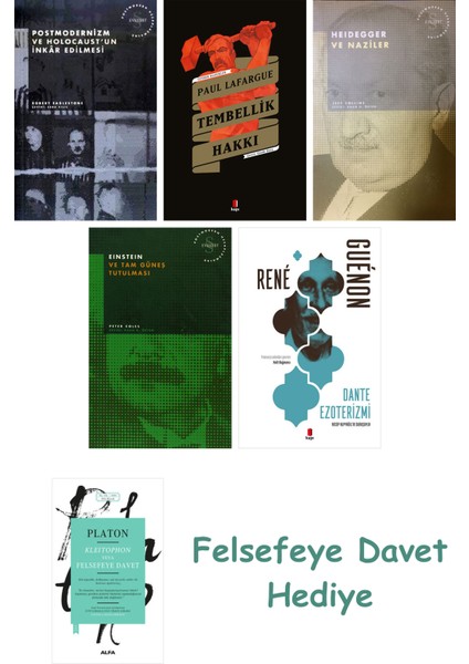 Postmodernizm ve Holocaust'un Inkâr Edilmesi + Tembellik Hakkı + Heidegger ve + Einstein ...