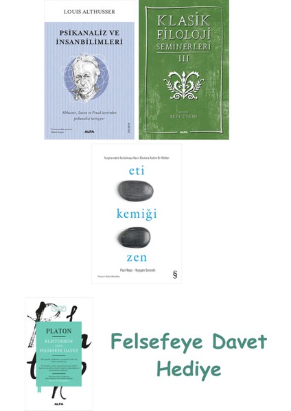 Psikanaliz ve Insanbilimleri + Klasik Filoloji Seminerleri 3 + Eti Kemiği Zen