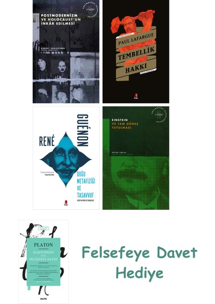 Postmodernizm ve Holocaust'un Inkâr Edilmesi + Tembellik Hakkı + Doğu Metafiziği ve Tasavvuf + Ei...