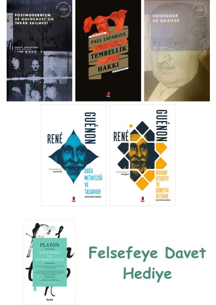 Postmodernizm ve Holocaust'un Inkâr Edilmesi + Tembellik Hakkı + Heidegger ve + Doğu Meta...
