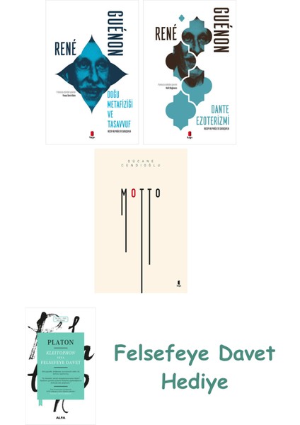 Doğu Metafiziği ve Tasavvuf + Dante Ezoterizmi + Motto