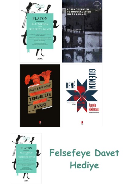 Kleitophon Veya Felsefeye Davet + Postmodernizm ve Holocaust'un Inkâr Edilmesi + Tembellik Hakkı ...