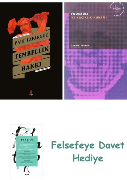 Tembellik Hakkı + Foucault ve Kaçıklık Kuramı