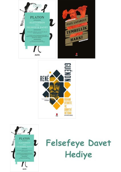 Kleitophon Veya Felsefeye Davet + Tembellik Hakkı + Ruhani Otorite ve Dünyevi Iktidar