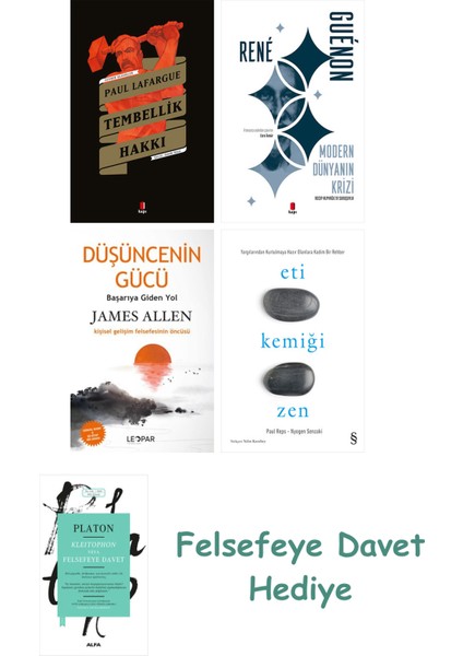 Tembellik Hakkı + Modern Dünyanın Krizi + Düşüncenin Gücü + Eti Kemiği Zen