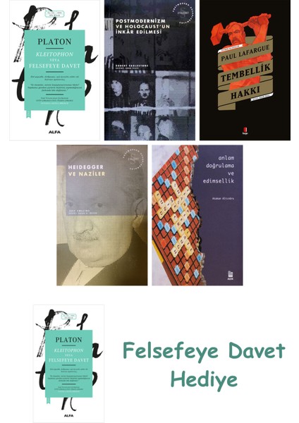 Kleitophon Veya Felsefeye Davet + Postmodernizm ve Holocaust'un Inkâr Edilmesi + Tembellik Hakkı ...