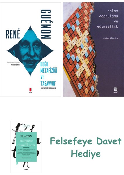 Doğu Metafiziği ve Tasavvuf + Anlam Doğrulama ve Edimsellik