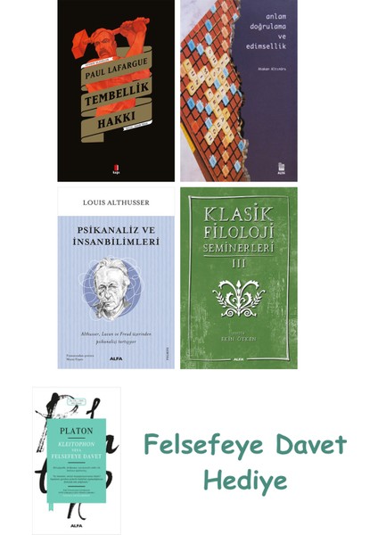 Tembellik Hakkı + Anlam Doğrulama ve Edimsellik + Psikanaliz ve Insanbilimleri + Klasik Filoloji ...