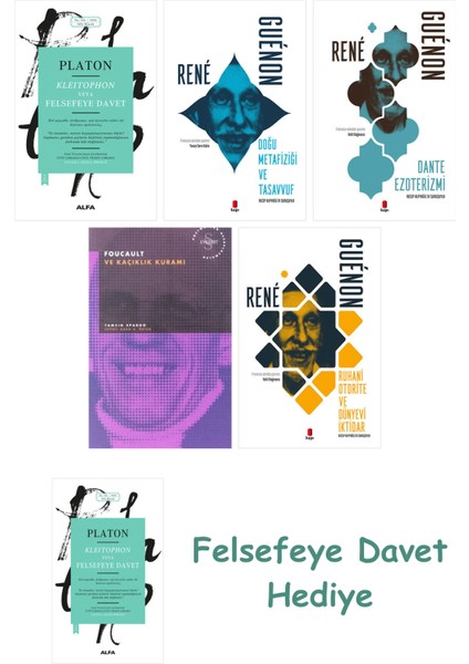 Kleitophon Veya Felsefeye Davet + Doğu Metafiziği ve Tasavvuf + Dante Ezoterizmi + Foucault ve Ka...