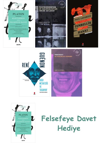 Kleitophon Veya Felsefeye Davet + Postmodernizm ve Holocaust'un Inkâr Edilmesi + Tembellik Hakkı ...