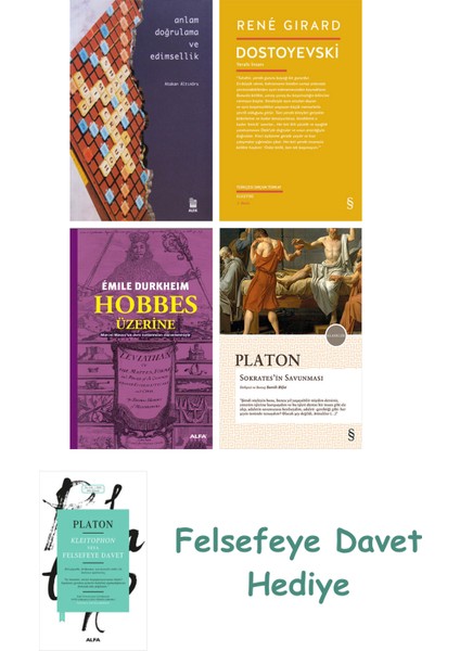 Anlam Doğrulama ve Edimsellik + Dostoyevski + Hobbes Üzerine + Sokrates'in Savunması