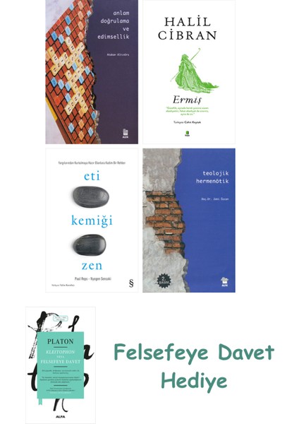 Anlam Doğrulama ve Edimsellik + Ermiş + Eti Kemiği Zen + Teolojik Hermenötik