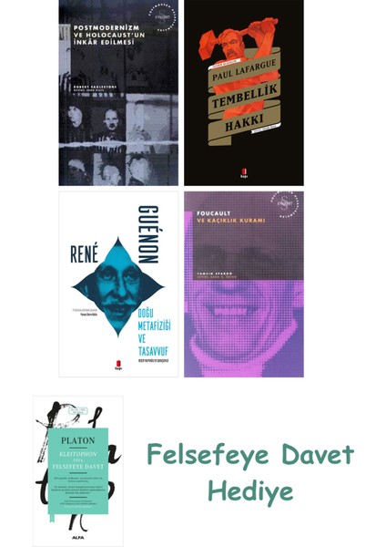 Postmodernizm ve Holocaust'un Inkâr Edilmesi + Tembellik Hakkı + Doğu Metafiziği ve Tasavvuf + Fo...