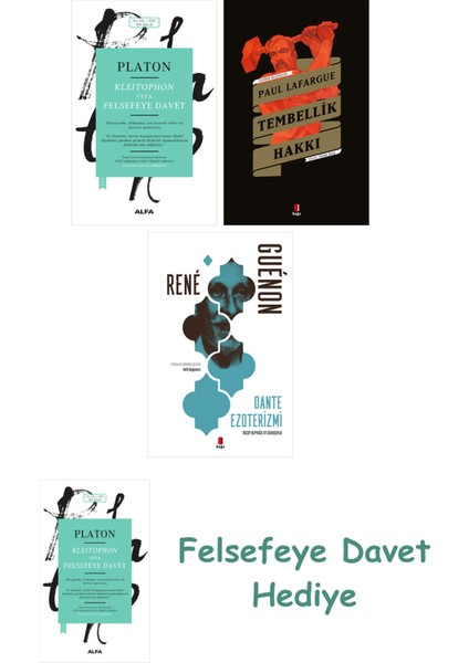 Kleitophon Veya Felsefeye Davet + Tembellik Hakkı + Dante Ezoterizmi