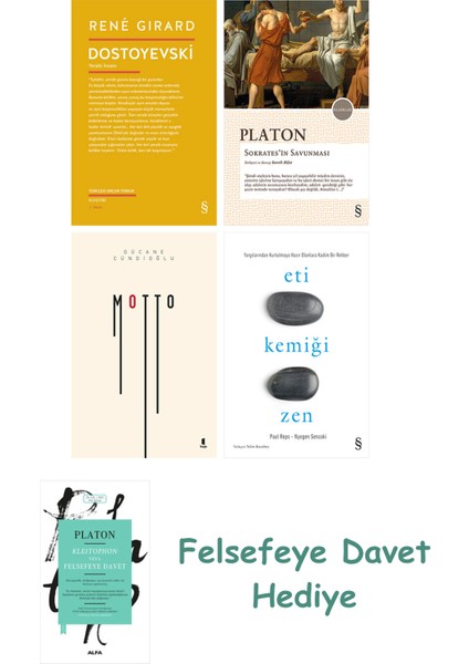 Dostoyevski + Sokrates'in Savunması + Motto + Eti Kemiği Zen