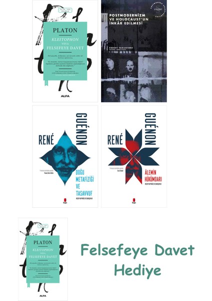 Kleitophon Veya Felsefeye Davet + Postmodernizm ve Holocaust'un Inkâr Edilmesi + Doğu Metafiziği ...