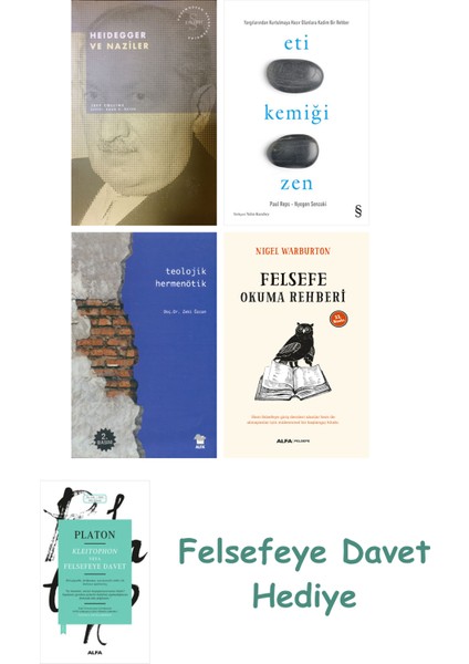 Heidegger ve + Eti Kemiği Zen + Teolojik Hermenötik + Felsefe Okuma Rehberi