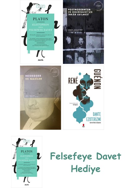 Kleitophon Veya Felsefeye Davet + Postmodernizm ve Holocaust'un Inkâr Edilmesi + Heidegger ve Naz...
