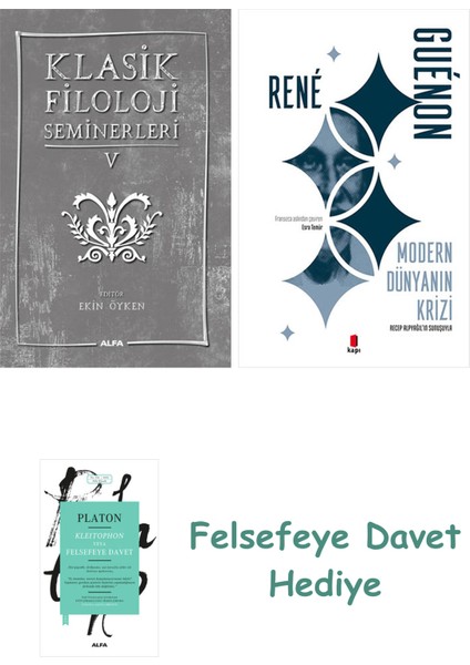 Klasik Filoloji Seminerleri 5 + Modern Dünyanın Krizi