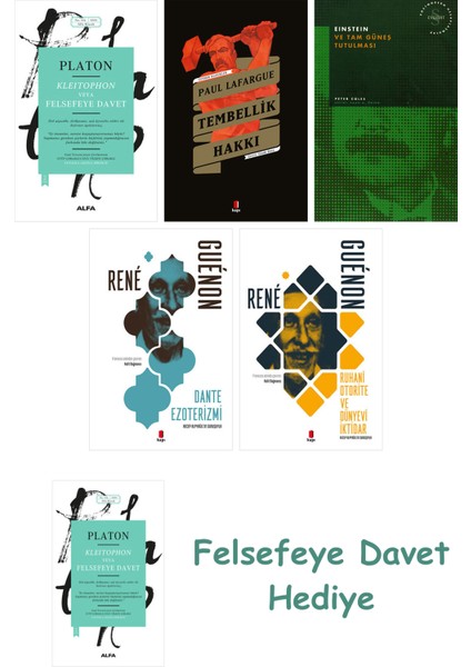Kleitophon Veya Felsefeye Davet + Tembellik Hakkı + Einstein ve Tam Güneş Tutulması + Dante Ezote...