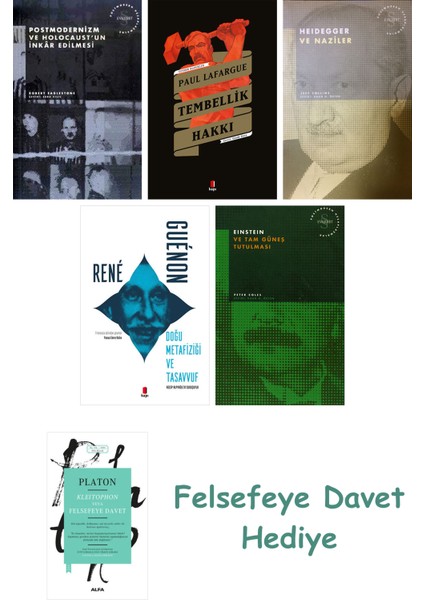 Postmodernizm ve Holocaust'un Inkâr Edilmesi + Tembellik Hakkı + Heidegger ve + Doğu Meta...
