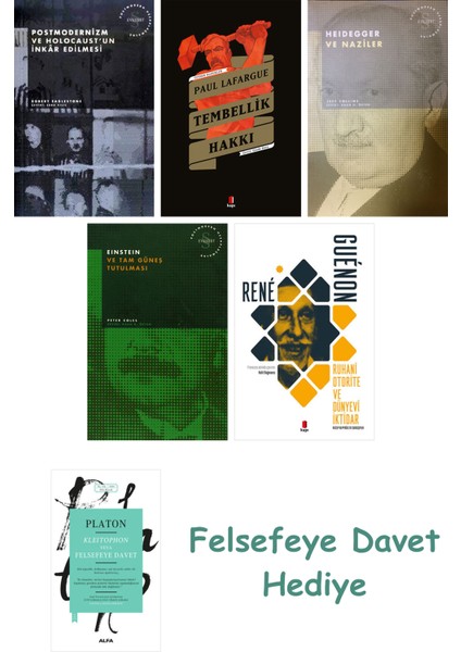 Postmodernizm ve Holocaust'un Inkâr Edilmesi + Tembellik Hakkı + Heidegger ve + Einstein ...
