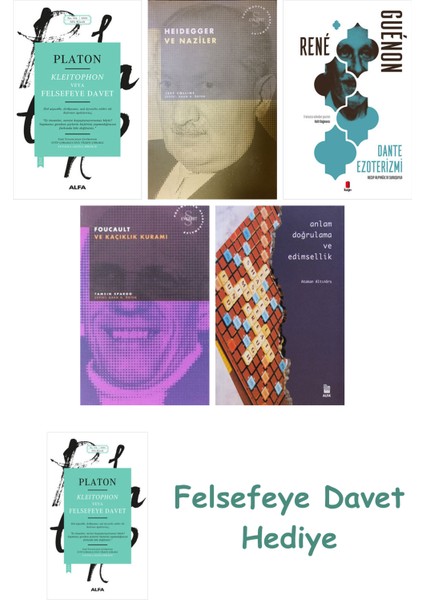 Kleitophon Veya Felsefeye Davet + Heidegger ve + Dante Ezoterizmi + Foucault ve Kaçıklık ...