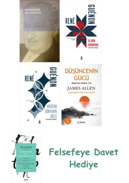 Heidegger ve + Alemin Hükümdarı + Modern Dünyanın Krizi + Düşüncenin Gücü