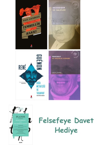 Tembellik Hakkı + Heidegger ve + Doğu Metafiziği ve Tasavvuf + Foucault ve Kaçıklık Kuramı