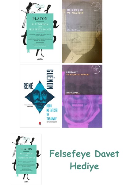 Kleitophon Veya Felsefeye Davet + Heidegger ve + Doğu Metafiziği ve Tasavvuf + Foucault V...