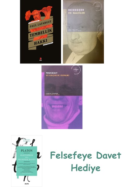 Tembellik Hakkı + Heidegger ve + Foucault ve Kaçıklık Kuramı