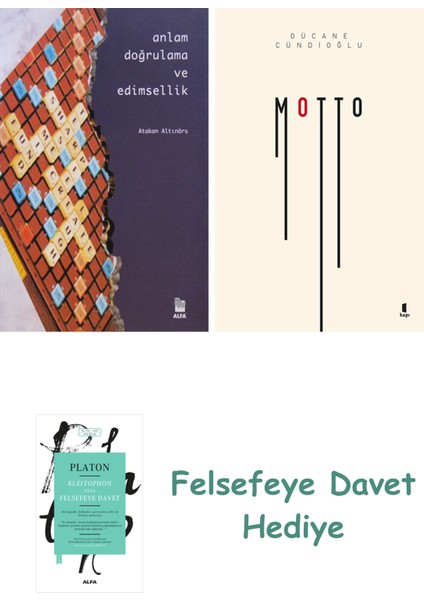 Anlam Doğrulama ve Edimsellik + Motto