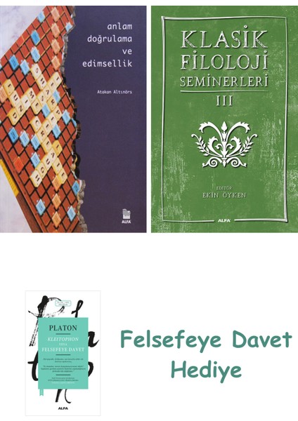 Anlam Doğrulama ve Edimsellik + Klasik Filoloji Seminerleri 3