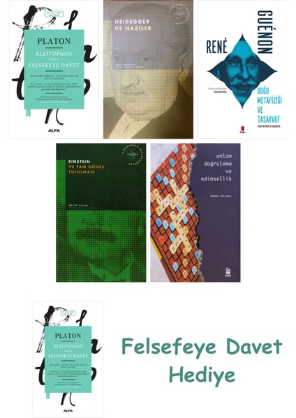 Kleitophon Veya Felsefeye Davet + Heidegger ve + Doğu Metafiziği ve Tasavvuf + Einstein V...
