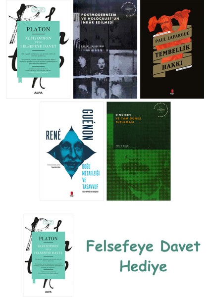 Kleitophon Veya Felsefeye Davet + Postmodernizm ve Holocaust'un Inkâr Edilmesi + Tembellik Hakkı ...