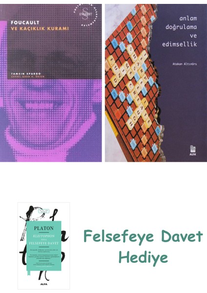 Foucault ve Kaçıklık Kuramı + Anlam Doğrulama ve Edimsellik