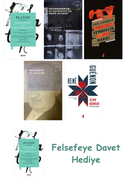 Kleitophon Veya Felsefeye Davet + Postmodernizm ve Holocaust'un Inkâr Edilmesi + Tembellik Hakkı ...