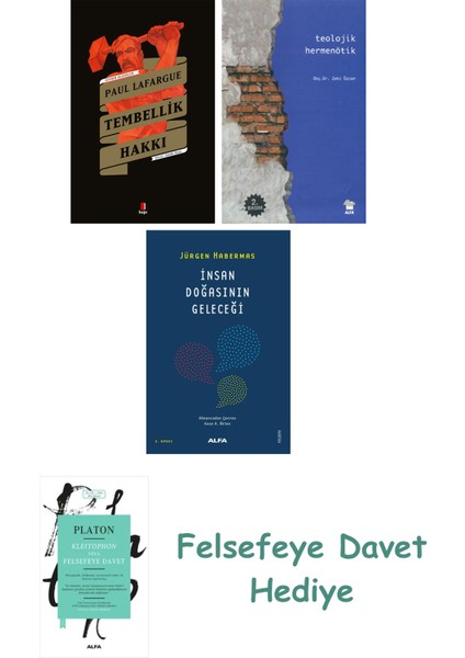 Tembellik Hakkı + Teolojik Hermenötik + Insan Doğasının Geleceği