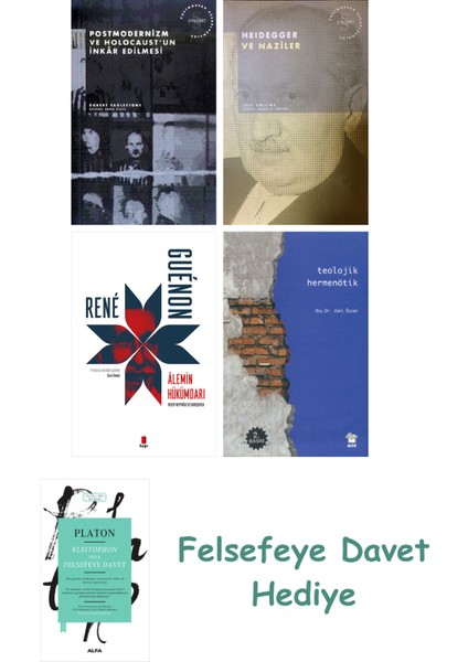 Postmodernizm ve Holocaust'un Inkâr Edilmesi + Heidegger ve + Alemin Hükümdarı + Teolojik...